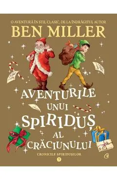 Aventurile unui spiridus al Craciunului. Seria Cronicile spiridusilor Vol.3