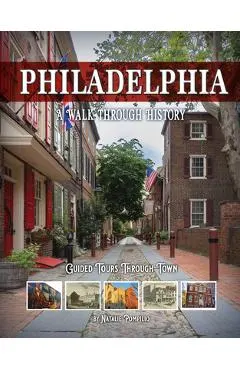 Philadelphia: A Walk Through History