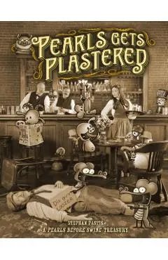 Pearls Gets Plastered: A Pearls Before Swine Treasury