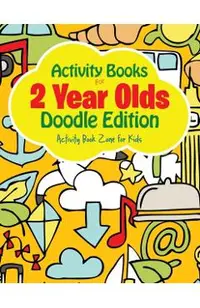 Activity Books for 2 Year Olds Doodle Edition