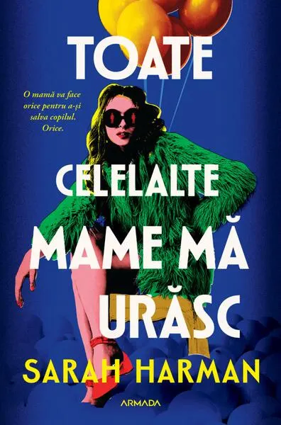 Toate celelalte mame mă urăsc - Paperback brosat