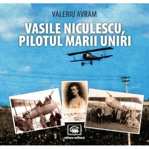Vasile Niculescu, pilotul Marii Uniri (album)