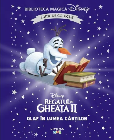 Regatul de gheata II. Olaf in lumea cartilor. Disney. Biblioteca magica. Editie de colectie