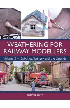 Weathering for Railway Modellers