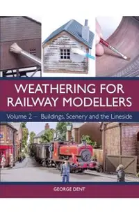 Weathering for Railway Modellers