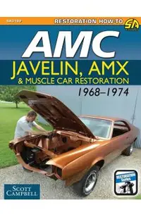 AMC Javelin, AMX and Muscle Car Restoration 1968-1974