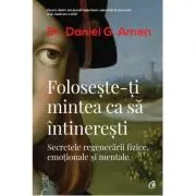 Foloseste-ti mintea ca sa intineresti
