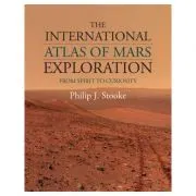 The International Atlas of Mars Exploration: Volume 2, 2004 to 2014: From Spirit to Curiosity