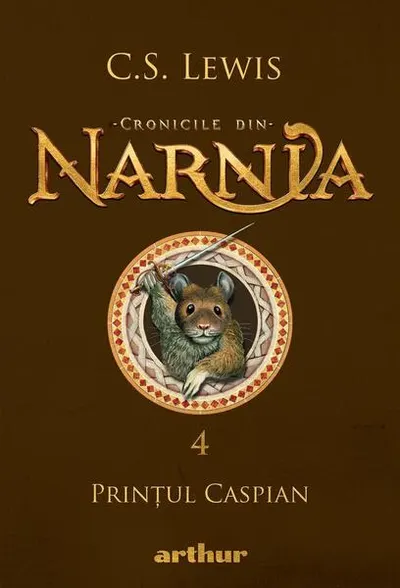 Prințul Caspian. Cronicile din Narnia (Vol. 4) - Hardcover - Clive Staples Lewis