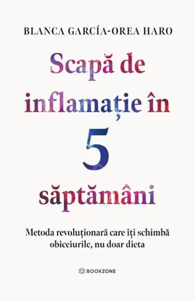 Scapă de inflamație în 5 săptămâni - Paperback brosat - Blanca García-Orea Haro