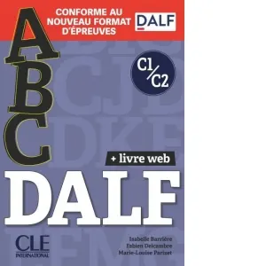 ABC DALF. Niveaux C1/C2. Livre + Livre-web + Audio telechargeable