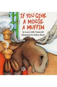 If You Give a Moose a Muffin Big Book