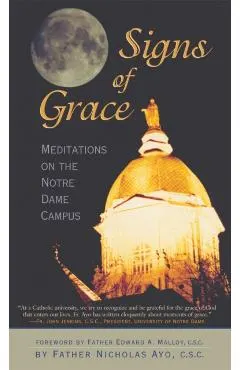 Signs of Grace: Meditations on the Notre Dame Campus
