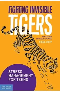 Fighting Invisible Tigers: Stress Management for Teens