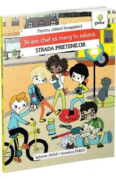 N-am chef sa merg in tabara. Strada prietenilor