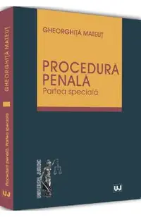 Procedura penala. Partea speciala