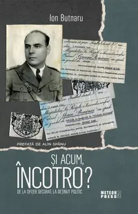 Și acum, încotro? - Paperback brosat - Ion Butnaru