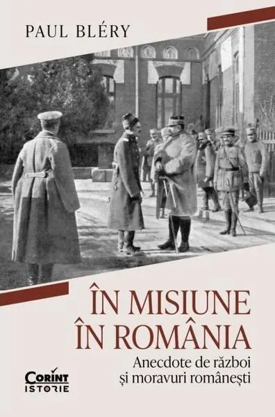 În misiune în România - Paperback brosat - Paul Bléry