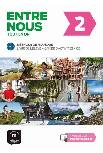 Entre nous 2: Livre de l'élève + cahier d'activités + CD (A2) - Paperback brosat - Catherine Huor, Céline Malorey, Claire Marchandeau, Fatiha Chahi