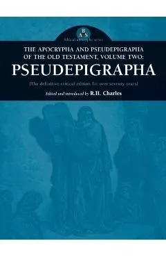 The Apocrypha and Pseudepigrapha of the Old Testament, Volume Two: Pseudepigrapha