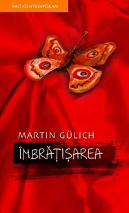 Îmbrăţişarea - Paperback brosat - Martin Gülich