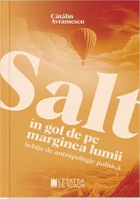 Salt in gol de pe marginea lumii