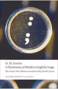 A Dictionary of Modern English Usage