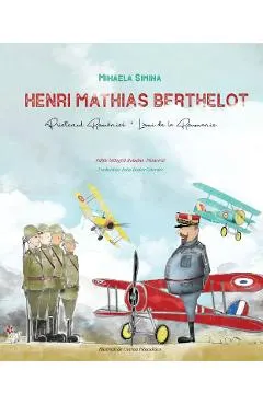 Henri Mathias Berthelot, prietenul Romaniei