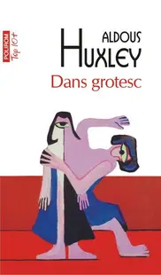 Dans grotesc - Paperback brosat - Aldous Huxley