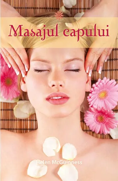Masajul capului - Paperback - Helen McGuinness