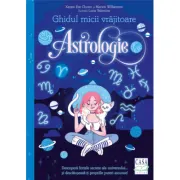 Ghidul micii vrajitoare. Astrologie
