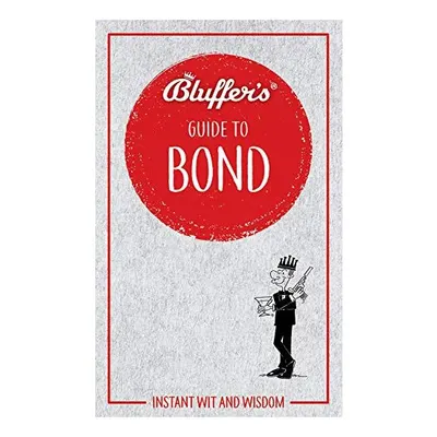 Bluffer's Guide to Bond