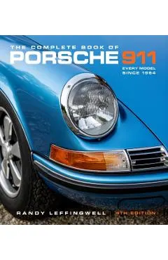 The Complete Book of Porsche 911 4th Edition: Every Model Since 1964