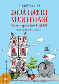 Două furnici și un elefant. De la un capăt al Lumii la celălalt (ebook)