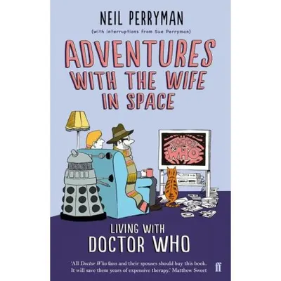 Adventures With the Wife in Space: Life With Doctor Who