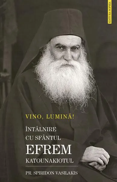 Vino, Lumină! - Paperback brosat - Pr. Spiridon Vasilakis