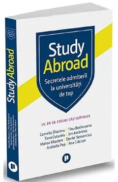 Study Abroad. Secretele admiterii la universitati de top