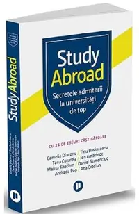 Study Abroad. Secretele admiterii la universitati de top