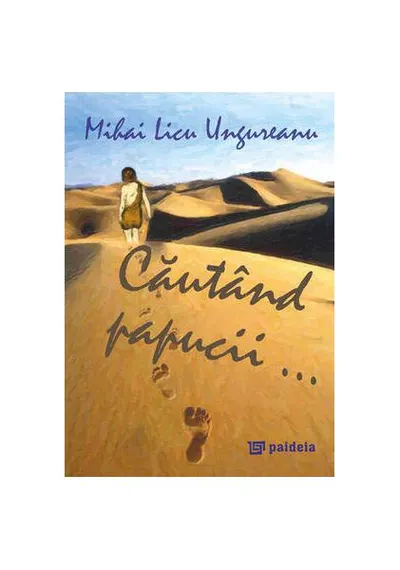 Căutând papucii... - Paperback brosat - Mihai-Licu Ungureanu