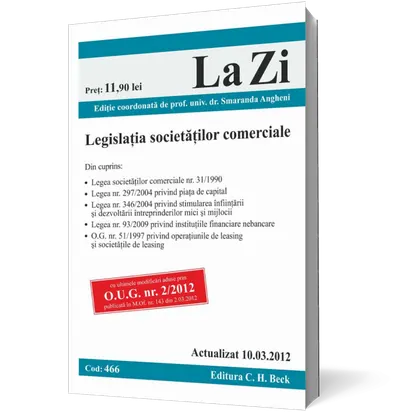 Legislaţia societăţilor comerciale (actualizat la 10 martie 2012). Cod 466