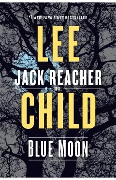 Blue Moon: A Jack Reacher Novel