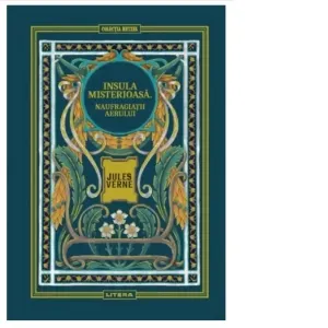 Insula misterioasa. Naufragiatii aerului. Volumul 8. Biblioteca Jules Verne