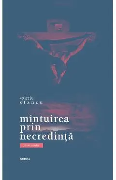 Mintuirea prin necredinta. Poeme cristice
