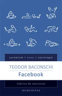Facebook. Fabrica de narcisism