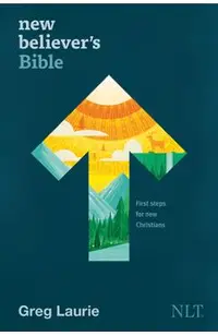 New Believer's Bible NLT (Hardcover): First Steps for New Christians