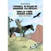 Legenda ultimului indian liber