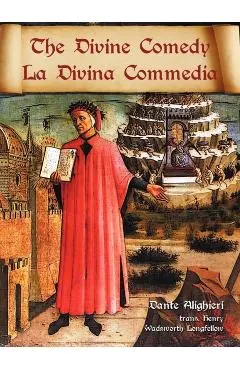 The Divine Comedy / La Divina Commedia - Parallel Italian / English Translation
