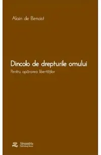 Dincolo de drepturile omului. Pentru apararea libertatilor