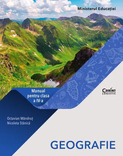 Geografie. Manual pentru clasa a IV-a - Paperback - Nicoleta Stănică, Octavian Mândruţ