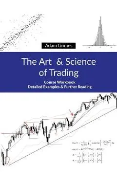 The Art and Science of Trading: Course Workbook
